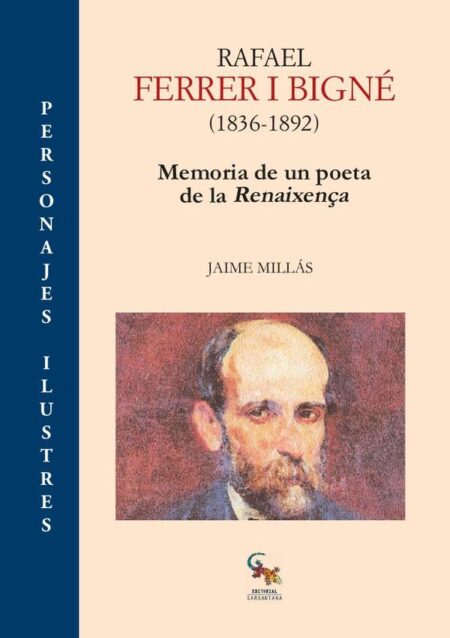 Rafael ferrer i bigné (1836-1892):MEMORIA DE UN POETA DE LA RENAIXENÇA