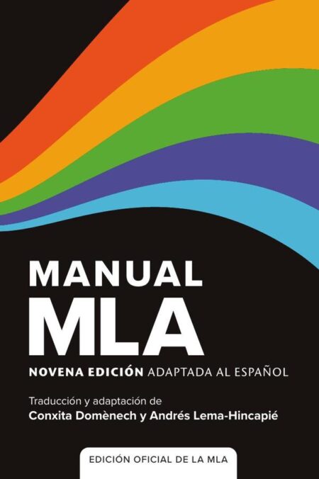 Manual MLA (EDICIÓN OFICIAL):Novena edición adaptada al español