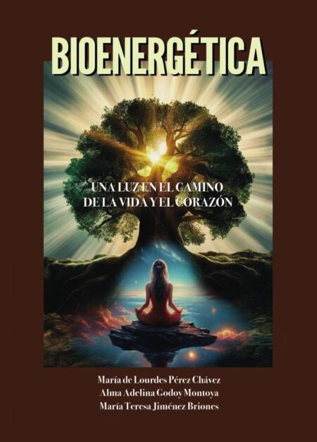 Bioenergética:Una luz en el camino de la vida y el corazón