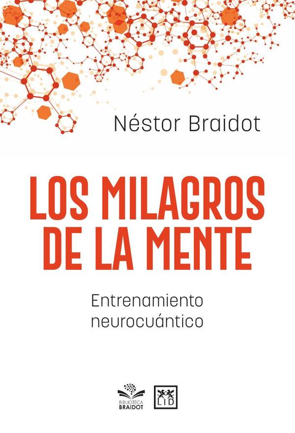 Los milagros de la mente:Entrenamiento neurocuántico