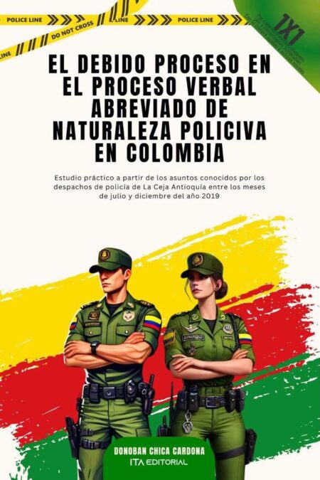 El Debido Proceso En El Proceso Verbal Abreviado De Naturaleza Policiva En Colombia