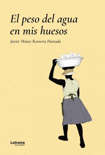 El peso del agua en mis huesos