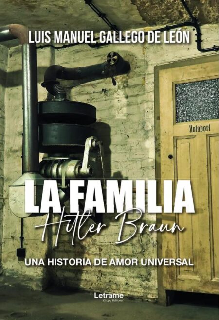 La familia Hitler Braun:Una historia de amor universal