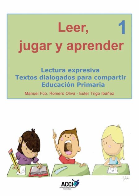 Leer, jugar y aprender:Lectura expresiva Textos dialogados para compartir Educación Primaria 1