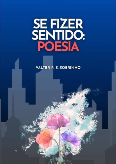 Se Fizer Sentido: Poesia