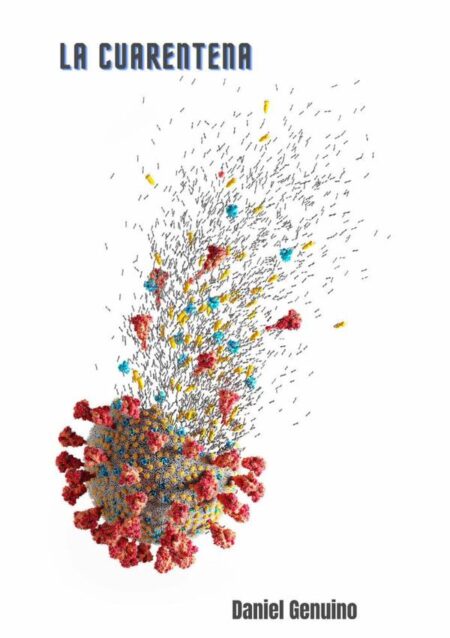 La Cuarentena:el virus que ha sacudido el mundo