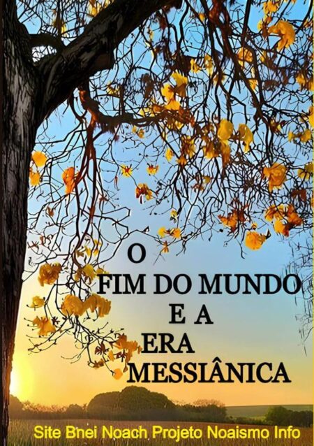 O Fim Do Mundo E A Era Messiânica:Coleção Fim do Mundo e Era Messiânica (LIVRO 2)