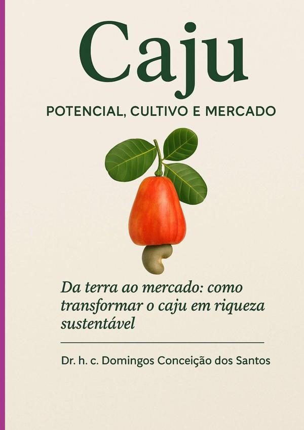 "caju: Potencial, Cultivo E Mercado":Potencial Agrícola do Caju
