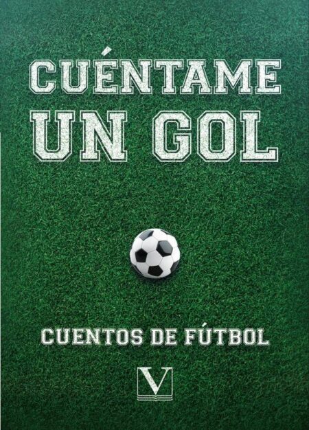 Cuéntame un gol:Cuentos de fútbol