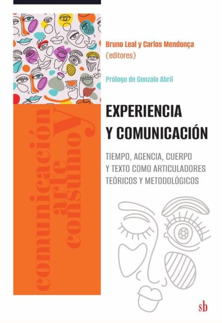 Experiencia y comunicación:Tiempo, agencia, cuerpo y texto como articuladores teóricos y metodológicos