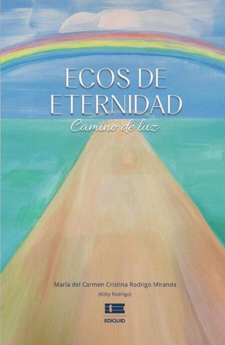 Ecos de eternidad:Camino de luz