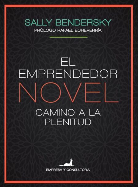 El emprendedor novel:Camino a la plenitud