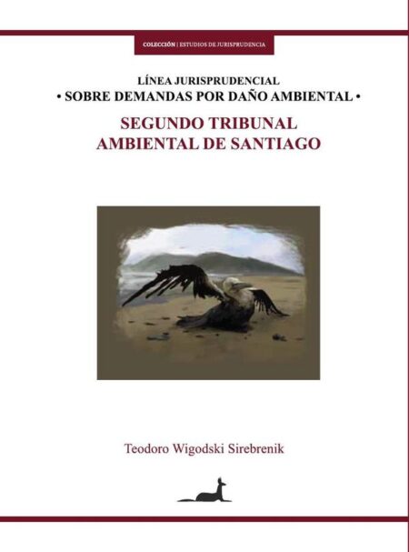 Línea jurisprudencial sobre demandas por daño ambiental:Segundo Tribunal Ambienal de Santiago