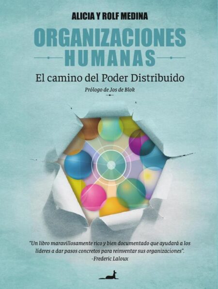 Organizaciones humanas:El camino del Poder Distribuido