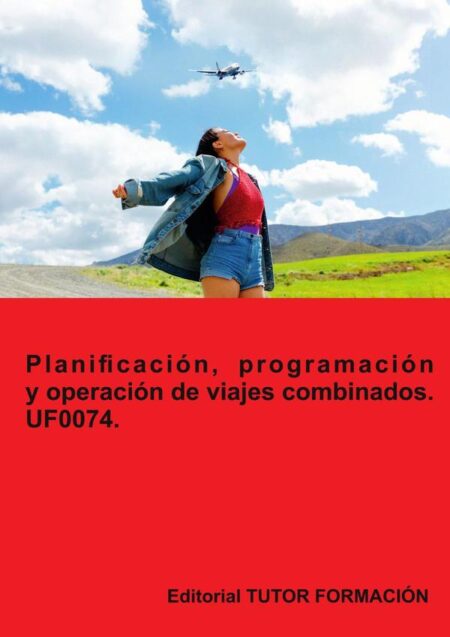 Planificación, programación y operación de viajes combinados. UF0074.