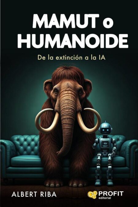 Mamut o Humanoide:De la extinción a la IA
