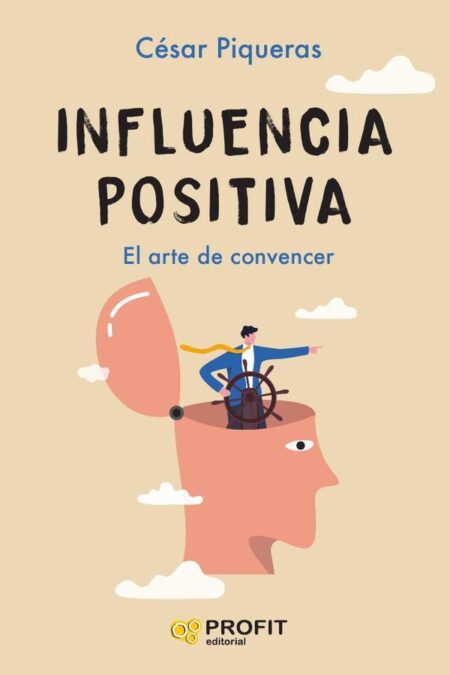 Influencia positiva:El arte de convencer