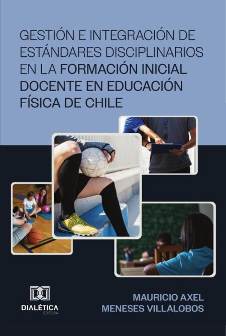 Gestión e Integración de Estándares Disciplinarios en la Formación Inicial Docente en Educación Física de Chile
