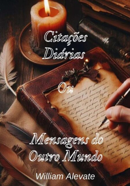 Citações Diárias:ou Mensagens Do Outro Mundo