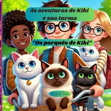 As Aventuras De Kiki E Sua Turma:"Os porquês de Kiki"