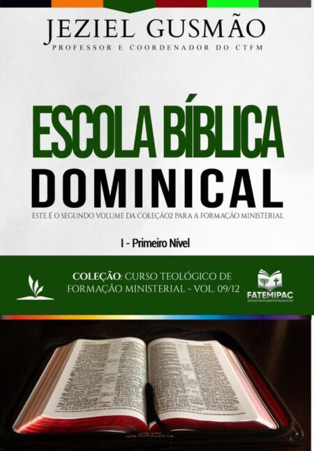 Escola Bíblica Dominical:Curso Teológico de Formação Ministerial - Vol. 09/12