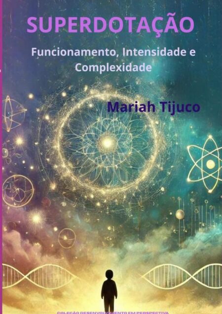 Superdotação:Funcionamento, Intensidade e Complexidade