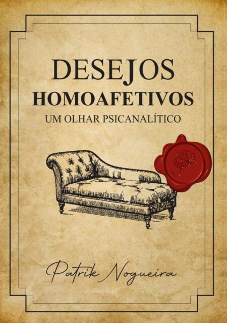 Desejos Homoafetivos:UM OLHAR PSICANALÍTICO