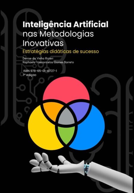 Inteligência Artificial Nas Metodologias Inovativas:Estratégias didáticas de sucesso