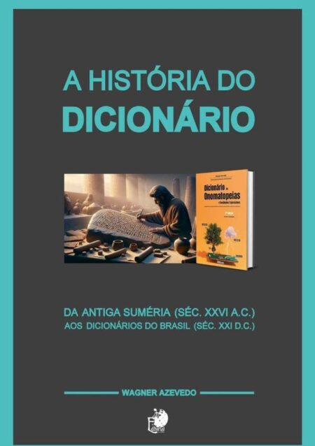 A História Do Dicionário:Da antiga Suméria (séc. XXVI a.C.) aos dicionários do Brasil (séc. XXI d.C.)
