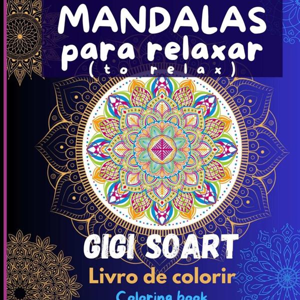 Mandalas Para Relaxar (to Relax):Livro de colorir - Coloring book