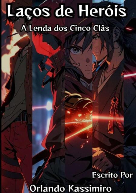 Laços De Heróis:A Lenda dos Cinco Clãs