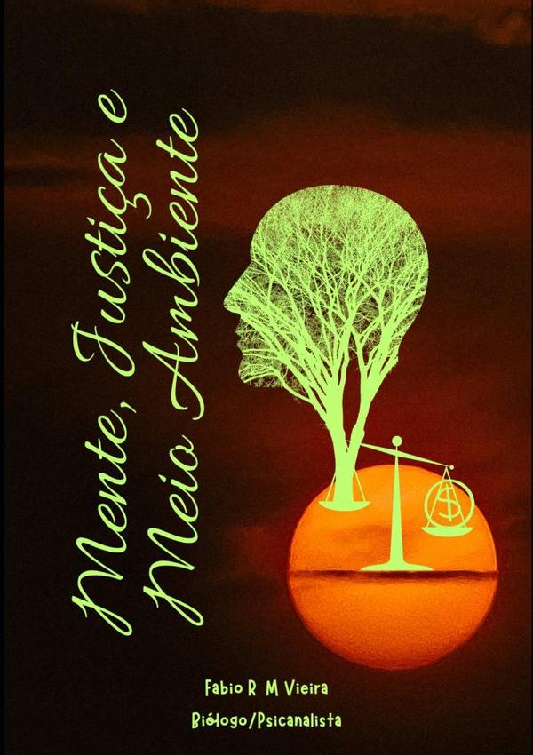 Mente, Justiça E Meio Ambiente:Mudanças climáticas e seus efeitos.