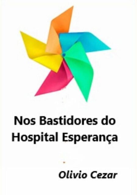 Nos Bastidores Do Hospital Esperança