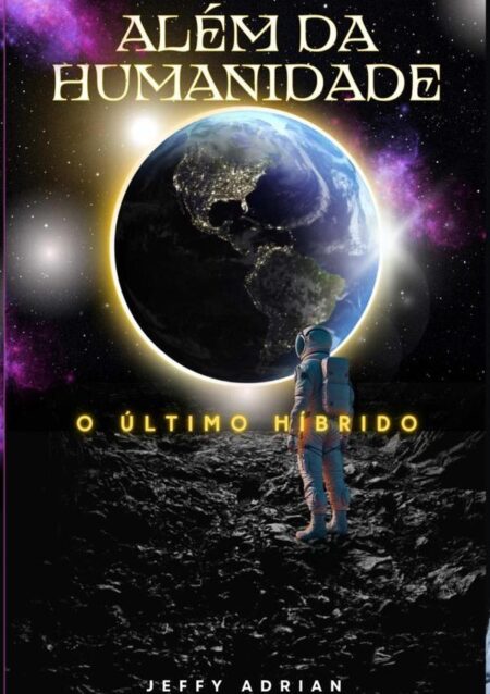 Além Da Humanidade O Último Híbrido