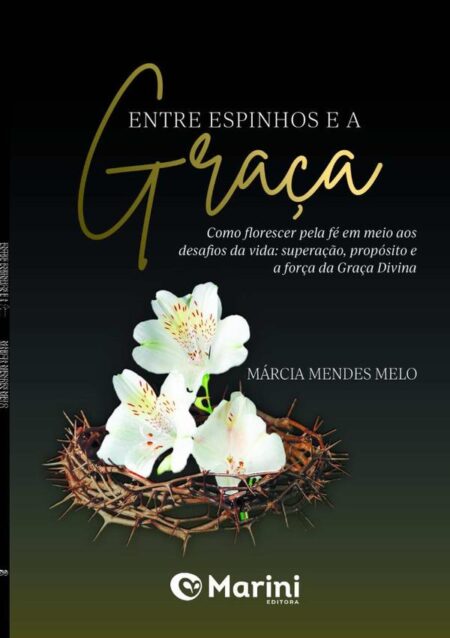 Entre Espinhos E A Graça