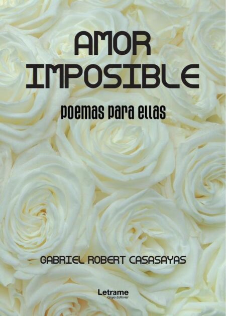 Amor imposible, poemas para ellas.
