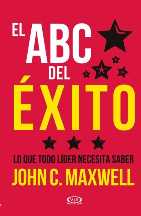 El ABC del éxito:Lo que todo líder necesita saber