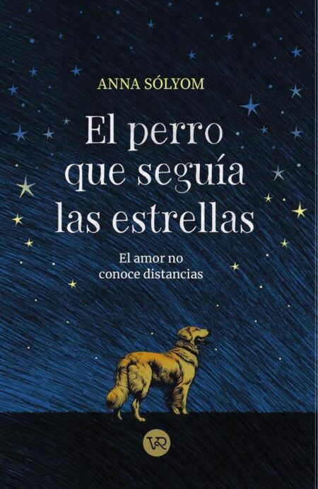 El perro que seguía las estrellas