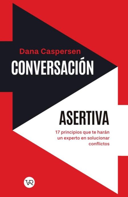 Conversación asertiva:17 principios que te harán un experto en solucionar conflictos