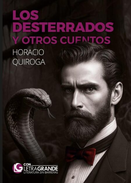 Los desterrados y otros cuentos (Edición en letra grande)