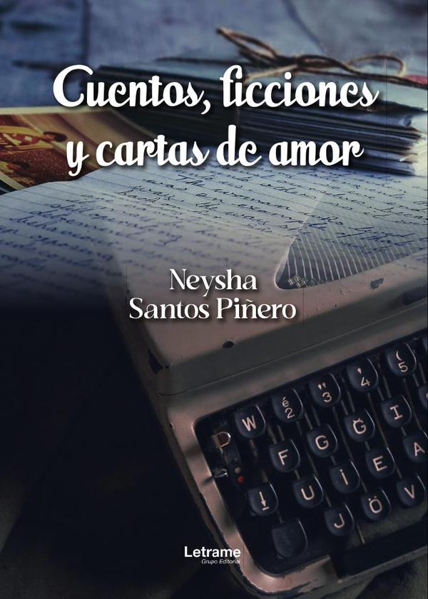 Cuentos, ficciones y cartas de amor