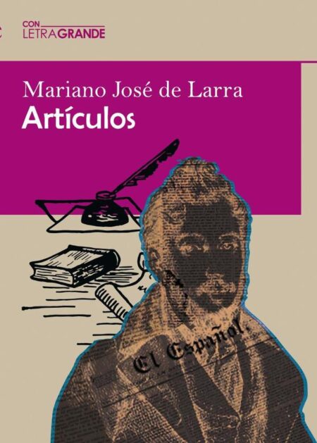 Artículos de Mariano José de Larra (Edición en letra grande)