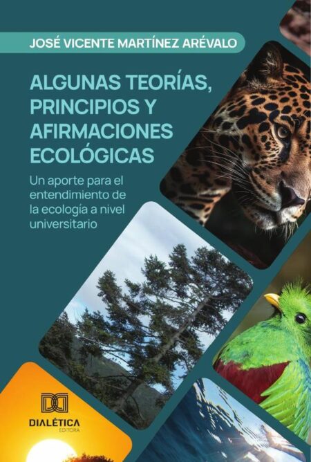 Algunas teorías, principios y afirmaciones ecológicas:Un aporte para el entendimiento de la ecología a nivel universitario