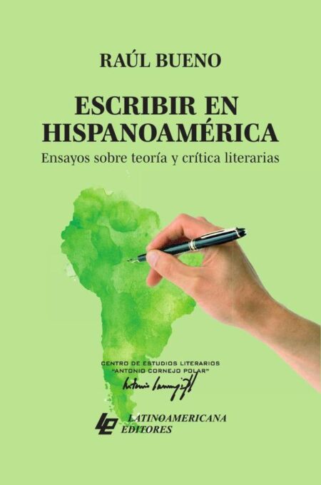 Escribir en Hispanoamérica.:Ensayos sobre teoría y crítica literarias
