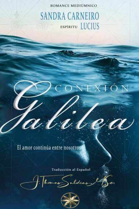 Conexión Galilea:El amor continúa entre nosotros