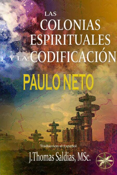 Las Colonias Espirituales y La Codificación