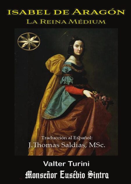 Isabel de Aragón:La Reina Médium