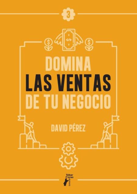 Domina las ventas de tu negocio