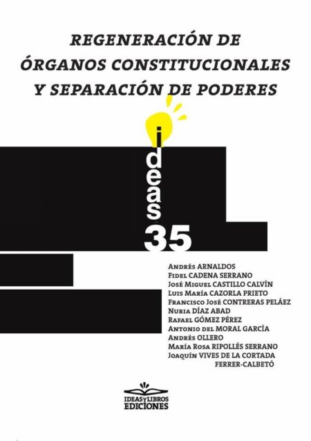 Regeneración de órganos constitucionales y separación de poderes