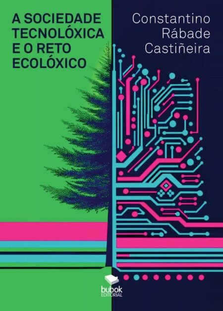 A sociedade tecnolóxica e o reto ecolóxico